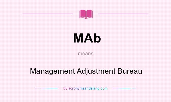 What does MAb mean? It stands for Management Adjustment Bureau