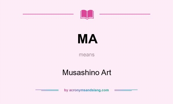 What does MA mean? It stands for Musashino Art