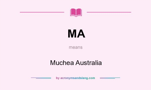 What does MA mean? It stands for Muchea Australia