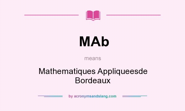 What does MAb mean? It stands for Mathematiques Appliqueesde Bordeaux
