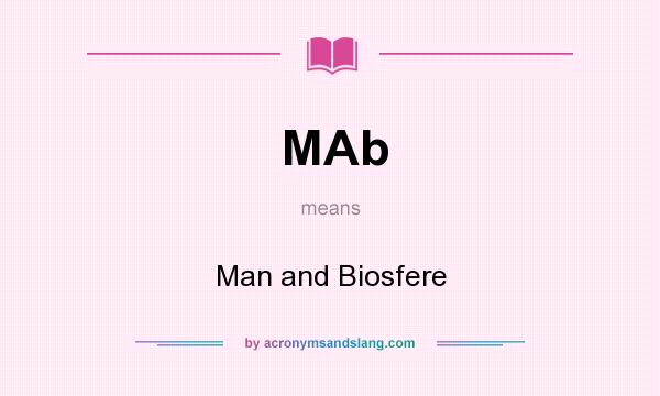 What does MAb mean? It stands for Man and Biosfere