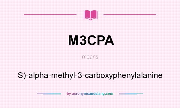 What does M3CPA mean? It stands for S)-alpha-methyl-3-carboxyphenylalanine