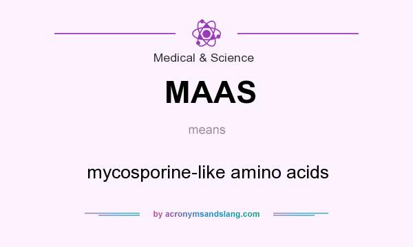 What does MAAS mean? It stands for mycosporine-like amino acids