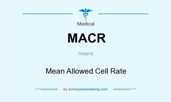 What does MACR mean? It stands for Mean Allowed Cell Rate