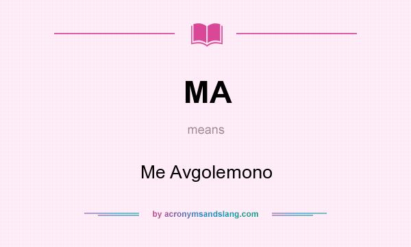 What does MA mean? It stands for Me Avgolemono