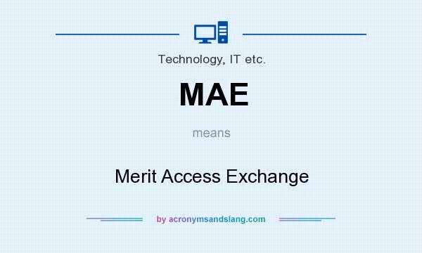 What does MAE mean? It stands for Merit Access Exchange