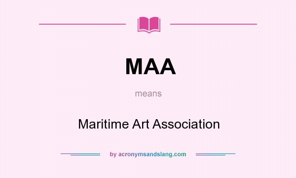 What does MAA mean? It stands for Maritime Art Association