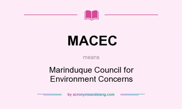 What does MACEC mean? It stands for Marinduque Council for Environment Concerns