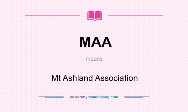 What does MAA mean? It stands for Mt Ashland Association