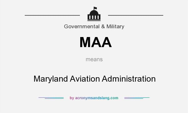 What does MAA mean? It stands for Maryland Aviation Administration