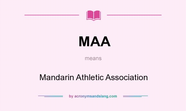 What does MAA mean? It stands for Mandarin Athletic Association