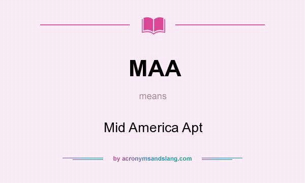 What does MAA mean? It stands for Mid America Apt