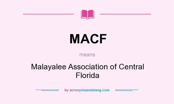 What does MACF mean? It stands for Malayalee Association of Central Florida
