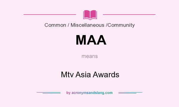 What does MAA mean? It stands for Mtv Asia Awards