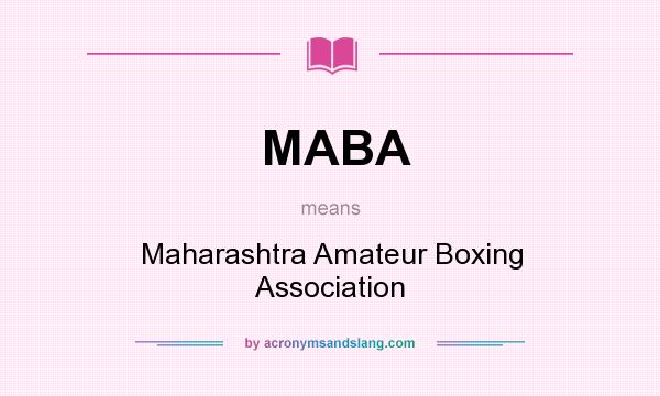 What does MABA mean? It stands for Maharashtra Amateur Boxing Association