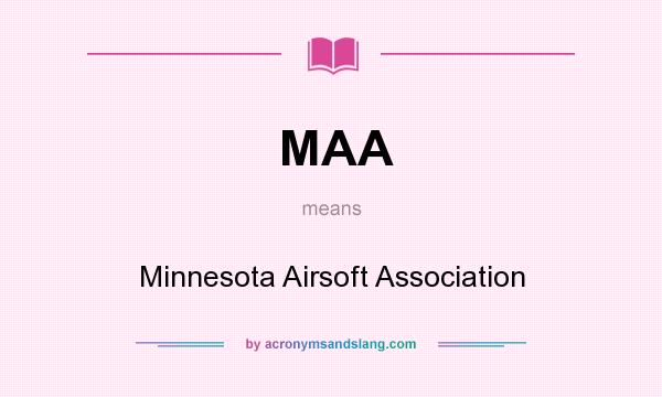 What does MAA mean? It stands for Minnesota Airsoft Association