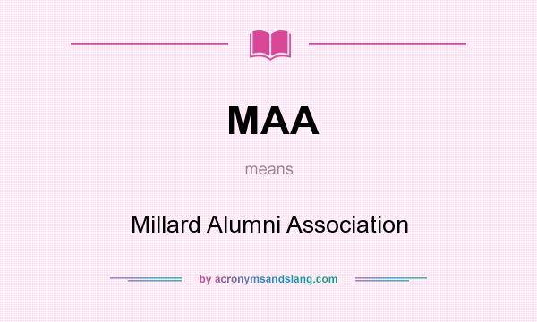What does MAA mean? It stands for Millard Alumni Association