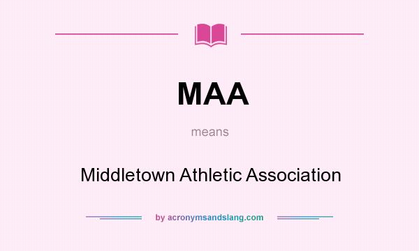 What does MAA mean? It stands for Middletown Athletic Association