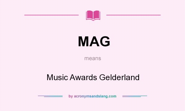 What does MAG mean? It stands for Music Awards Gelderland