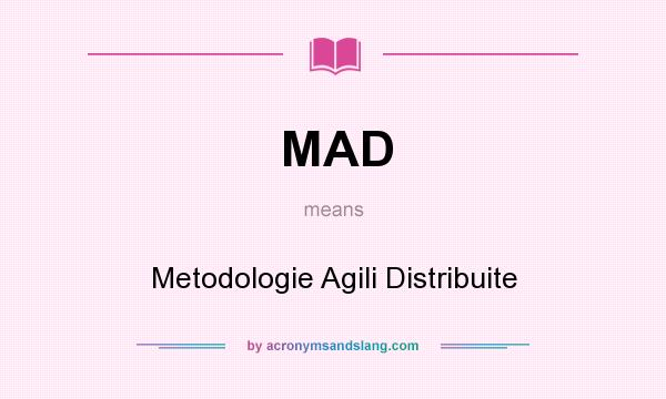 What does MAD mean? It stands for Metodologie Agili Distribuite
