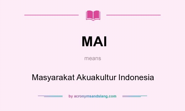 What does MAI mean? It stands for Masyarakat Akuakultur Indonesia
