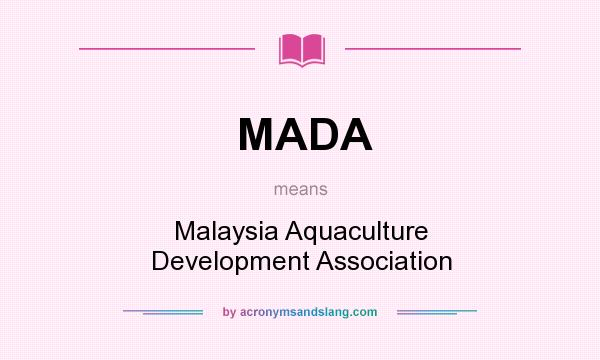 What does MADA mean? It stands for Malaysia Aquaculture Development Association