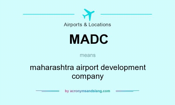 What does MADC mean? It stands for maharashtra airport development company