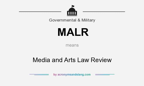 What does MALR mean? It stands for Media and Arts Law Review