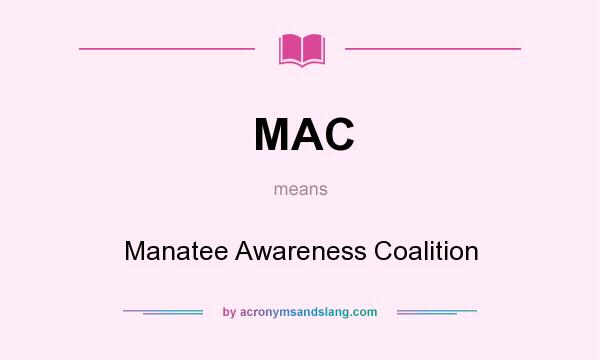 What does MAC mean? It stands for Manatee Awareness Coalition