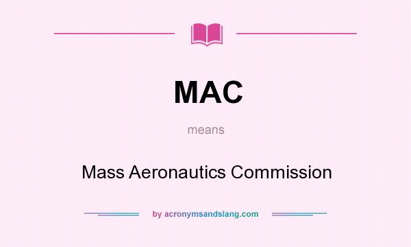 What does MAC mean? It stands for Mass Aeronautics Commission