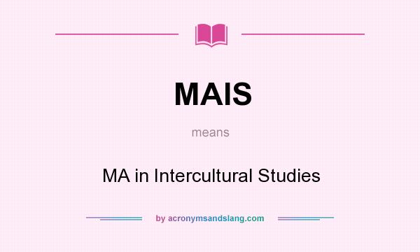 What does MAIS mean? It stands for MA in Intercultural Studies