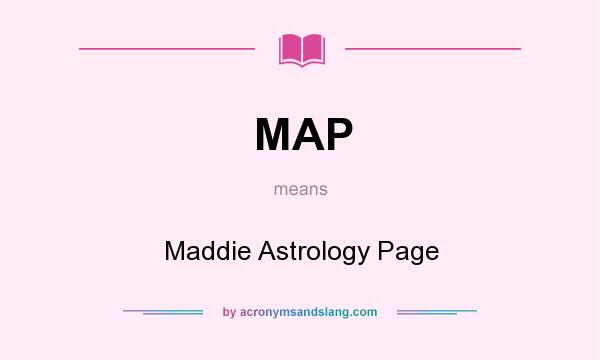 What does MAP mean? It stands for Maddie Astrology Page