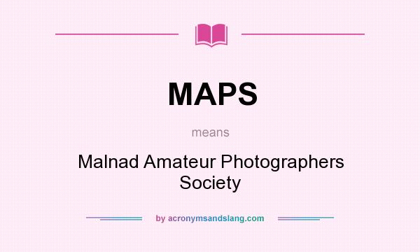 What does MAPS mean? It stands for Malnad Amateur Photographers Society