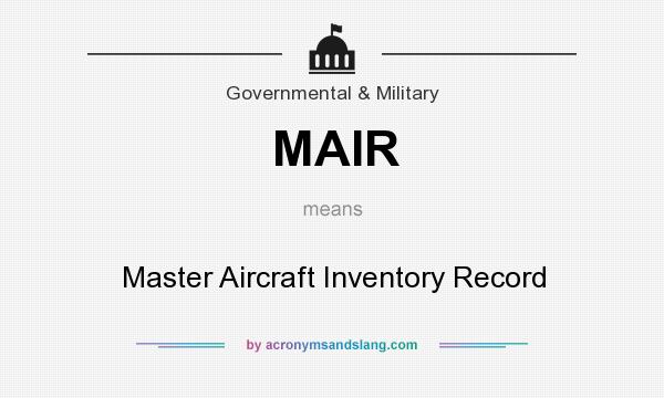 What does MAIR mean? It stands for Master Aircraft Inventory Record