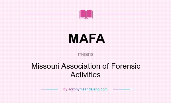 What does MAFA mean? It stands for Missouri Association of Forensic Activities