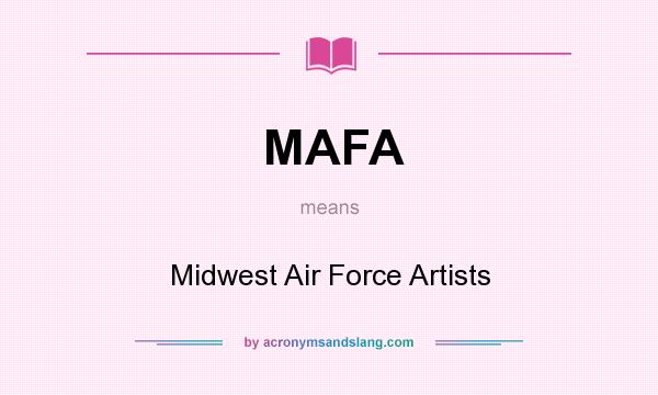 What does MAFA mean? It stands for Midwest Air Force Artists