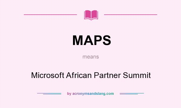 What does MAPS mean? It stands for Microsoft African Partner Summit