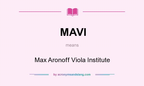 What does MAVI mean? It stands for Max Aronoff Viola Institute