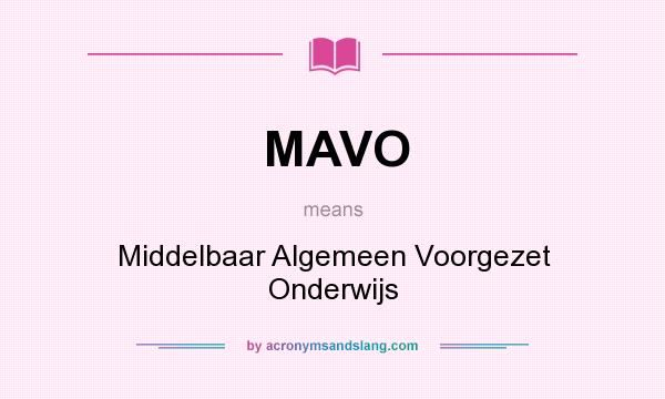 What does MAVO mean? It stands for Middelbaar Algemeen Voorgezet Onderwijs