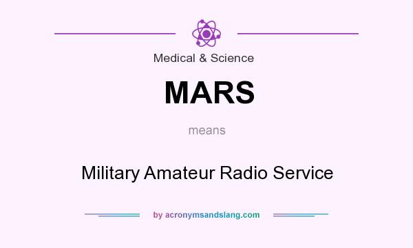 What does MARS mean? It stands for Military Amateur Radio Service