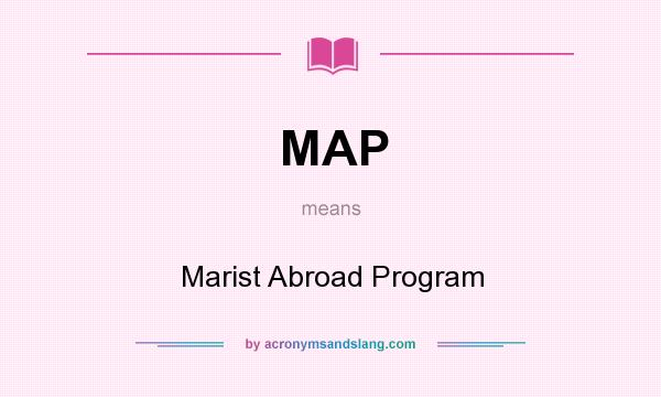 What does MAP mean? It stands for Marist Abroad Program