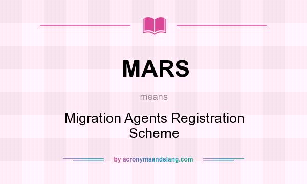 What does MARS mean? It stands for Migration Agents Registration Scheme