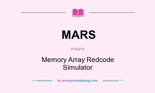 What does MARS mean? It stands for Memory Array Redcode Simulator