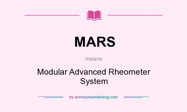 What does MARS mean? It stands for Modular Advanced Rheometer System