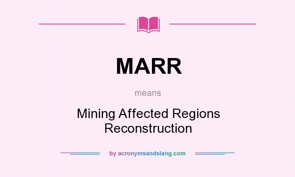What does MARR mean? It stands for Mining Affected Regions Reconstruction