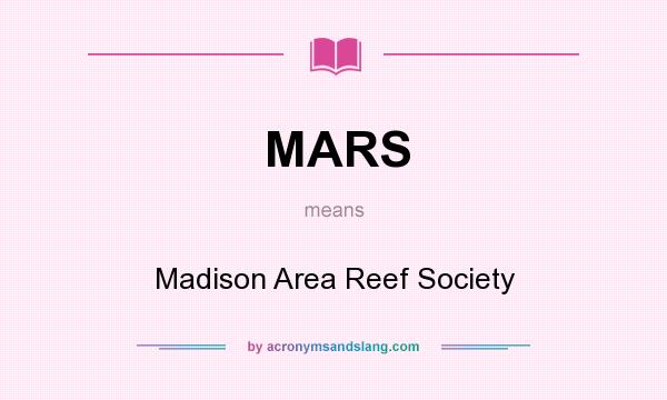 What does MARS mean? It stands for Madison Area Reef Society