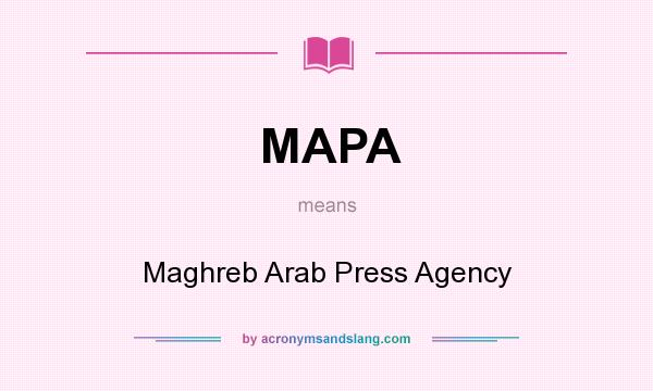 What does MAPA mean? It stands for Maghreb Arab Press Agency