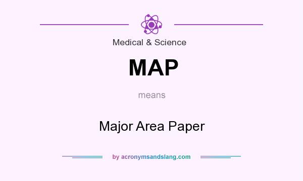 What does MAP mean? It stands for Major Area Paper