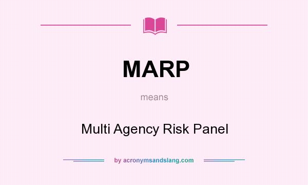What does MARP mean? It stands for Multi Agency Risk Panel