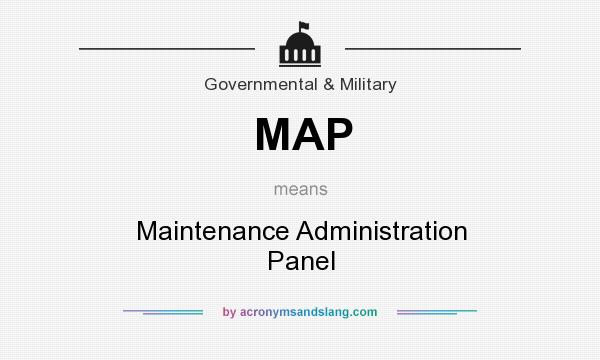 What does MAP mean? It stands for Maintenance Administration Panel